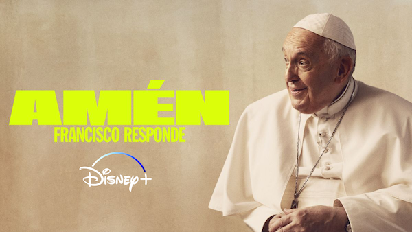 Amén: Francisco Responde Disney+